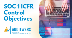 Auditwerx Blog SOC 1 ICFR Control Objectives