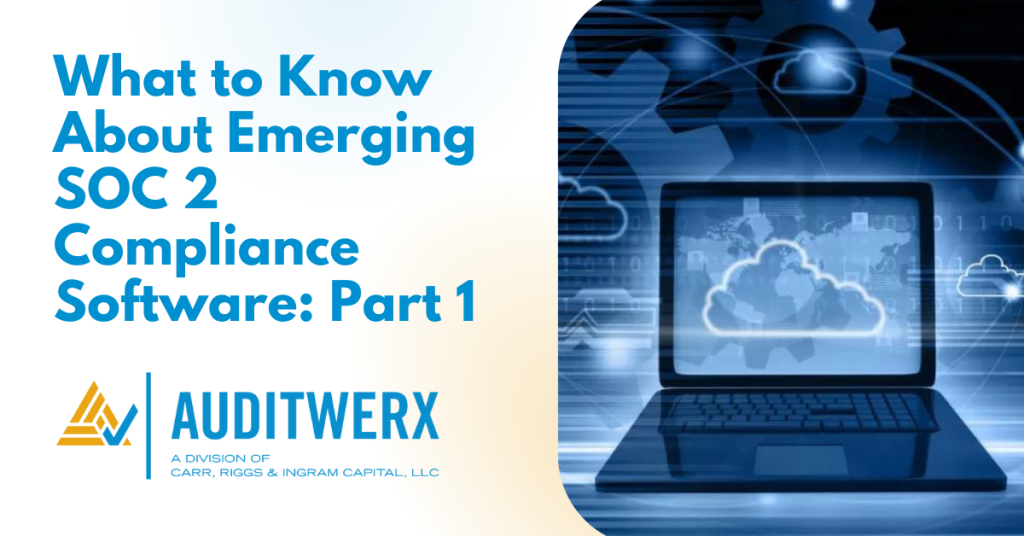 Auditwerx Blog What to Know About Emerging SOC 2 Compliance Software Part 1