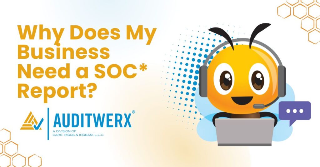 Blog Why Does My Business Need a SOC Report