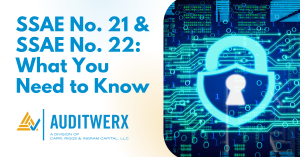Auditwerx Blog SSAE No. 21 & SSAE No. 22 What You Need to Know