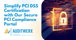 Auditwerx Blog Simplify PCI DSS Certification with Our Secure PCI Compliance Portal