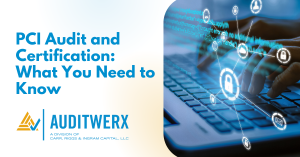 Auditwerx Blog PCI Audit and Certification_ What You Need to Know