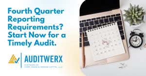 Auditwerx Blog Fourth Quarter Compliance Reporting Requirements_ Start Now for a Timely Audit. Banner