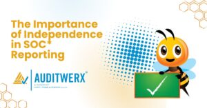 Blog The Importance of Independence in SOC Reporting