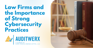 auditwerx blog law firms and the importance of cybersecurity