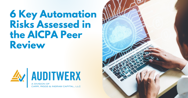 6 Key Automation Risks Assessed in the AICPA Peer Review