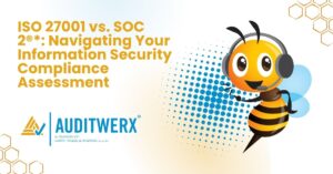 Blog ISO 27001 vs. SOC 2® Navigating Your Information Security Compliance Assessment