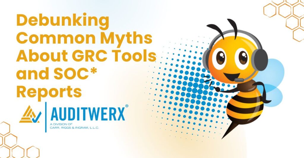 Debunking Common Myths About GRC Tools and SOC* Reports